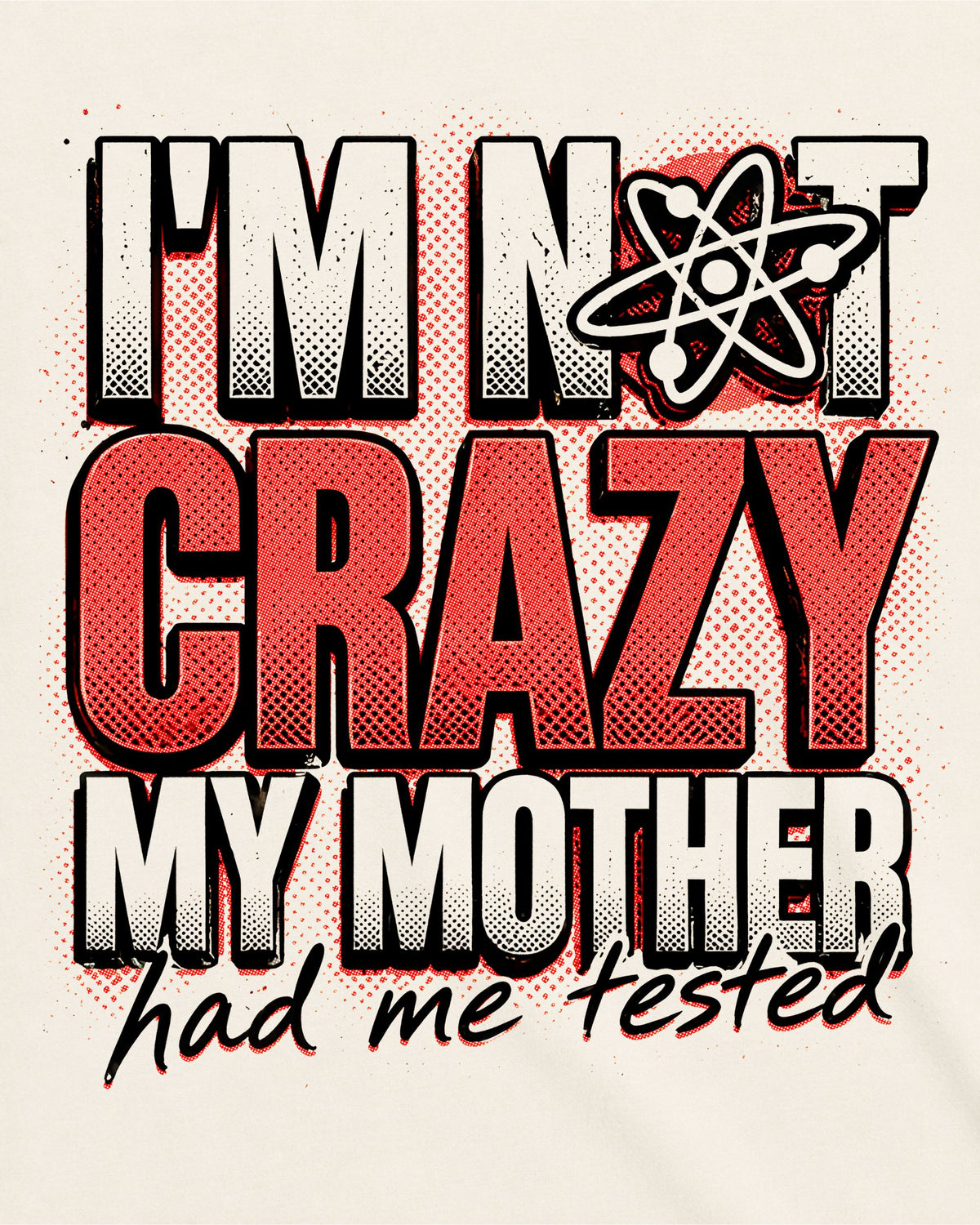 Camiseta Off-White The Big Bang Theory – My Mother Had Me Tested